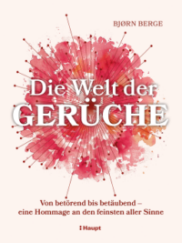 Couverture du livre : Die Welt der Gerüche – 9783258084367 - sur www.promoculture.lu