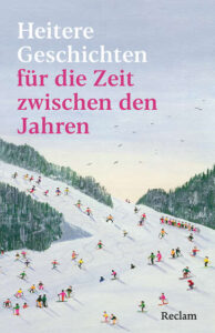 Couverture du livre : Heitere Geschichten für die Zeit zwischen den Jahren – 9783150147184 - sur www.promoculture.lu