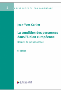 Couverture du livre : La condition des personnes dans l&rsquo;Union européenne – 9782802776840 - sur www.promoculture.lu