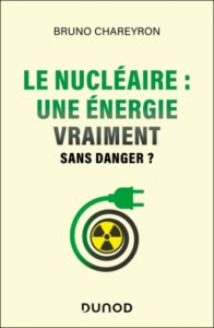 Couverture du livre : Le nucléaire : une énergie vraiment sans danger ? – 9782100868322 - sur www.promoculture.lu