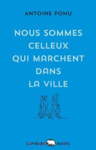 Couverture du livre : Nous sommes celleux qui marchent dans la ville – 9789995943561 - sur www.promoculture.lu