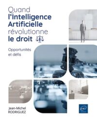 Couverture du livre : Quand l’Intelligence Artificielle révolutionne le Droit – 9782409051449 - sur www.promoculture.lu