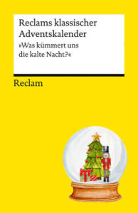 Couverture du livre : Reclams klassischer Adventskalender. « Was kümmert uns die kalte Nacht? » – 9783150147344 - sur www.promoculture.lu