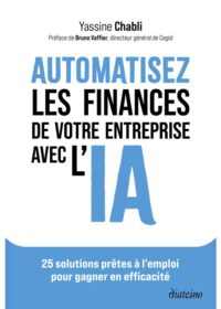 Couverture du livre : Automatisez les finances de votre entreprise avec l&rsquo;IA – 9782354568320 - sur www.promoculture.lu