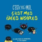 cest-pas-moi-cest-mes-idees-noires-9782095035488