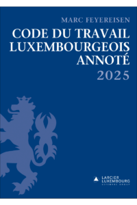 Couverture du livre : Code du travail Luxembourgeois annoté 2025 – 9782496750188 - sur www.promoculture.lu