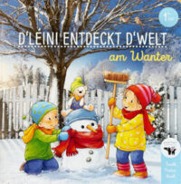 Couverture du livre : D&rsquo;Léini entdeckt d&rsquo;Welt am Wanter – 9782919817344 - sur www.promoculture.lu