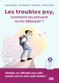 Couverture du livre : Les troubles psy, comment les prévenir ou les dépasser ? – 9782807371484 - sur www.promoculture.lu