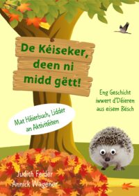 Couverture du livre : De Kéiseker, deen ni midd gëtt! – 9789995908898 - sur www.promoculture.lu