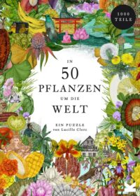 Couverture du livre : In 50 Pflanzen um die Welt – 9783962443252 - sur www.promoculture.lu