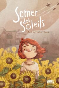 Couverture du livre : Semer des soleils – 9782874266713 - sur www.promoculture.lu
