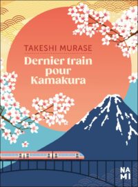 Couverture du livre : Dernier train pour Kamakura – 9782493816955 - sur www.promoculture.lu