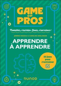 Couverture du livre : Game of Pros – Apprendre à apprendre – 9782100880379 - sur www.promoculture.lu