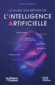 Couverture du livre : Le guide des métiers de l’intelligence artifcielle – 9782386710322 - sur www.promoculture.lu
