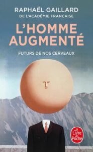 Couverture du livre : L&rsquo;homme augmenté – 9782253908999 - sur www.promoculture.lu