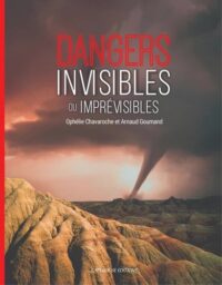 Couverture du livre : Tour du monde des dangers invisibles ou imprévisibles – 9782381820279 - sur www.promoculture.lu