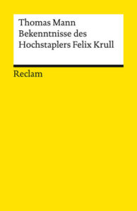 Couverture du livre : Bekenntnisse des Hochstaplers Felix Krull – 9783150147016 - sur www.promoculture.lu