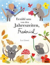 Couverture du livre : Erzähl uns von den Jahreszeiten, Frederick – 9783407752390 - sur www.promoculture.lu