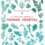 la-fabuleuse-histoire-du-monde-vegetal-9782251457550