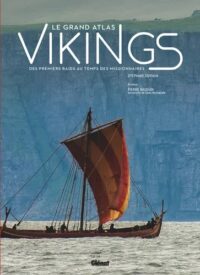 Couverture du livre : Le Grand Atlas des Vikings – 9782344065938 - sur www.promoculture.lu
