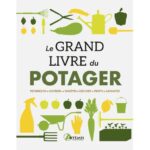 le-grand-livre-du-potager le-grand-livre-du-potager