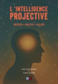 Couverture du livre : L&rsquo;intelligence projective –  - sur www.promoculture.lu