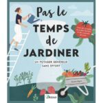pas-le-temps-de-jardiner-un-potager-genereux-sans-effort pas-le-temps-de-jardiner-un-potager-genereux-sans-effort
