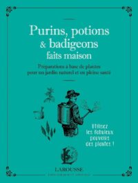 Couverture du livre : Purins, potions et badigeons maison – 9782035954275 - sur www.promoculture.lu