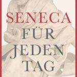 seneca-fur-jeden-tag