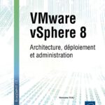 vmware-vsphere-8-architecture-deploiement-et-administration-9782409053351_XL
