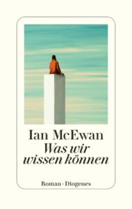 Couverture du livre : Was wir wissen können – 9783257073577 - sur www.promoculture.lu