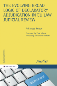 Couverture du livre : The evolving broad logic of declaratory adjudication in EU law judicial review – 9782802776321 - sur www.promoculture.lu