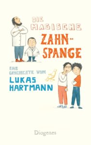 Couverture du livre : Die magische Zahnspange – 9783257250947 - sur www.promoculture.lu