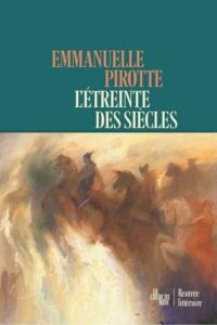 Couverture du livre : L&rsquo;étreinte des siècles – 9782749182261 - sur www.promoculture.lu