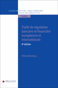 Couverture du livre : Traité de régulation bancaire et financière européenne et internationale – 9782802777847 - sur www.promoculture.lu