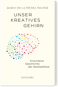 Couverture du livre : Unser kreatives Gehirn – 9783257073850 - sur www.promoculture.lu