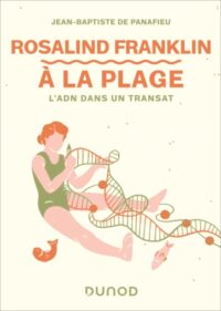 Couverture du livre : Rosalind Franklin à la plage – 9782100882212 - sur www.promoculture.lu