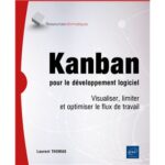 Kanban-pour-le-developpement-logiciel-Visualiser-limiter-et-optimiser-le-flux-de-travail