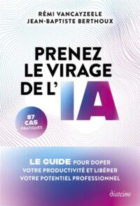 Couverture du livre : Prenez le virage de l&rsquo;IA – 9782354568573 - sur www.promoculture.lu