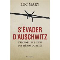 Couverture du livre : S&rsquo;évader d&rsquo;Auschwitz – 9782378155131 - sur www.promoculture.lu