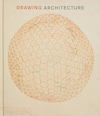Couverture du livre : Drawing Architecture – 9781837291052 - sur www.promoculture.lu