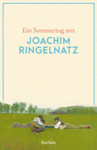 Couverture du livre : Ein Sommertag mit Joachim Ringelnatz – 9783150148518 - sur www.promoculture.lu