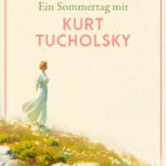 ein-sommertag-mit-kurt-tucholsky-9783150148525