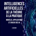 intelligences-artificielles-de-la-theorie-a-la-pratique-9782100892853