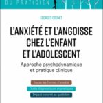 lanxiete-et-langoisse-chez-lenfant-et-ladolescent-9782100886821