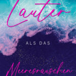 lauter-als-das-meeresrauschen-band-1-9783734850783
