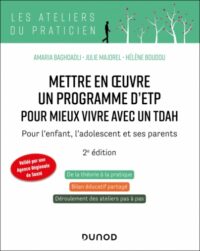 Couverture du livre : Mettre en oeuvre un programme d&rsquo;ETP pour mieux vivre avec un TDAH – 9782100886012 - sur www.promoculture.lu