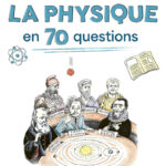 une-histoire-de-la-physique-en-70-questions-9782340110717 une-histoire-de-la-physique-en-70-questions-9782340110717