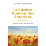 Le-fabuleux-pouvoir-des-emotions-Obtenez-ce-que-vous-souhaitez
