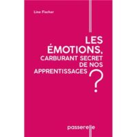 Couverture du livre : Les émotions, carburant secret de nos apprentissages ? – 9782390292296 - sur www.promoculture.lu